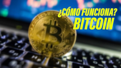 ¿ en qué consiste el bitcoin? ¿ cómo funciona?